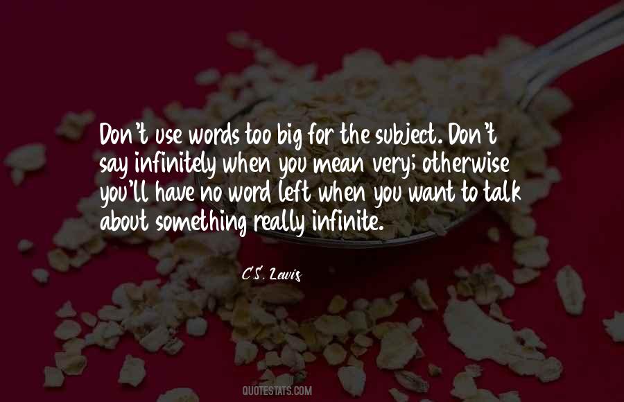 When You Want To Say Something Quotes #298804