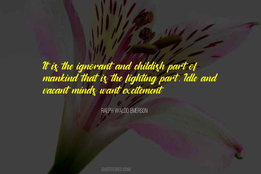 Childish Mind Quotes #1219479