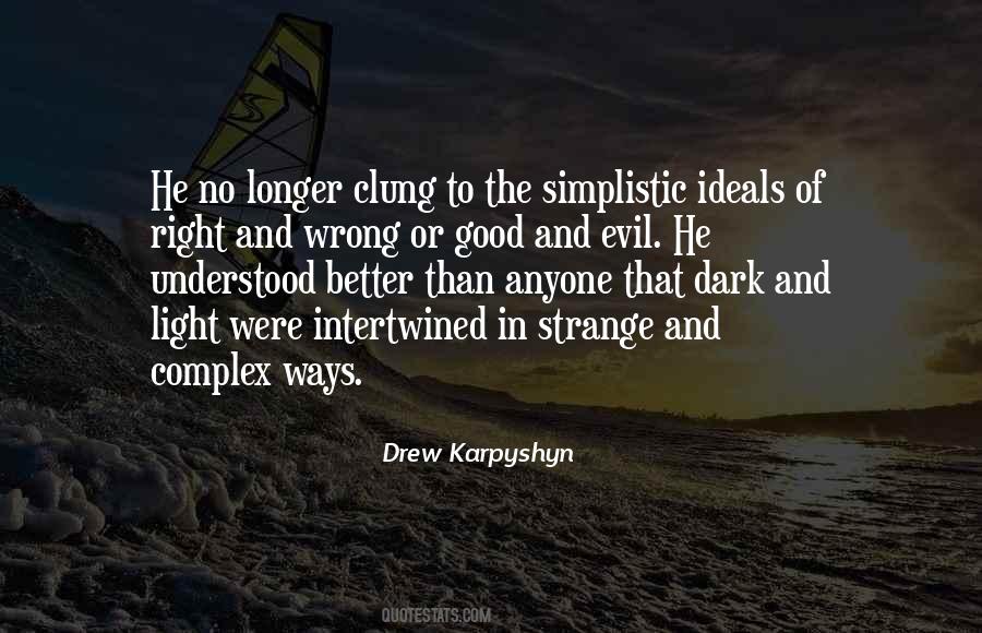 No Good Or Evil Quotes #1591937