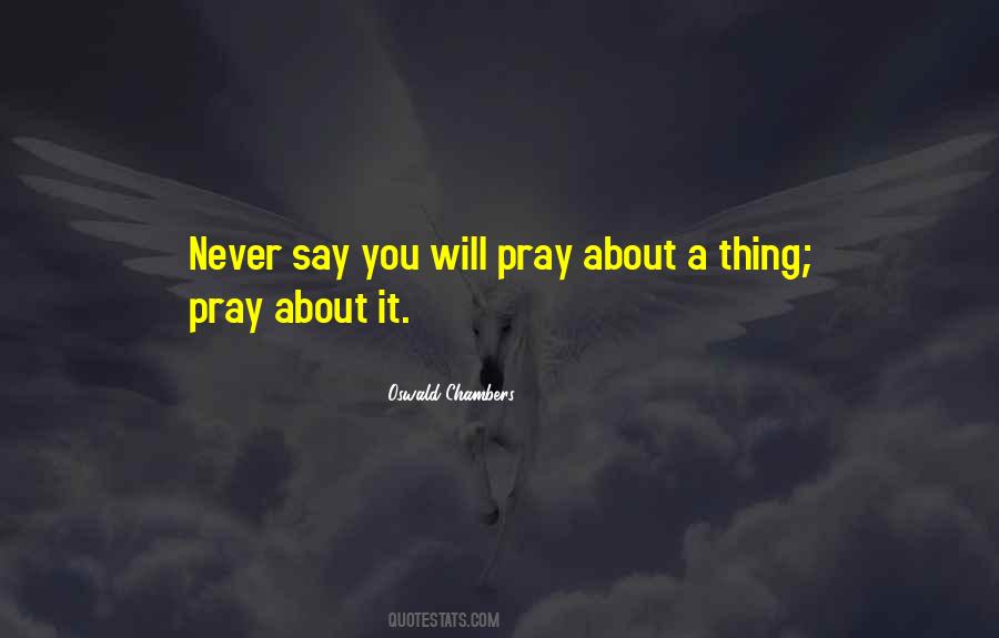 Say A Prayer Quotes #604589