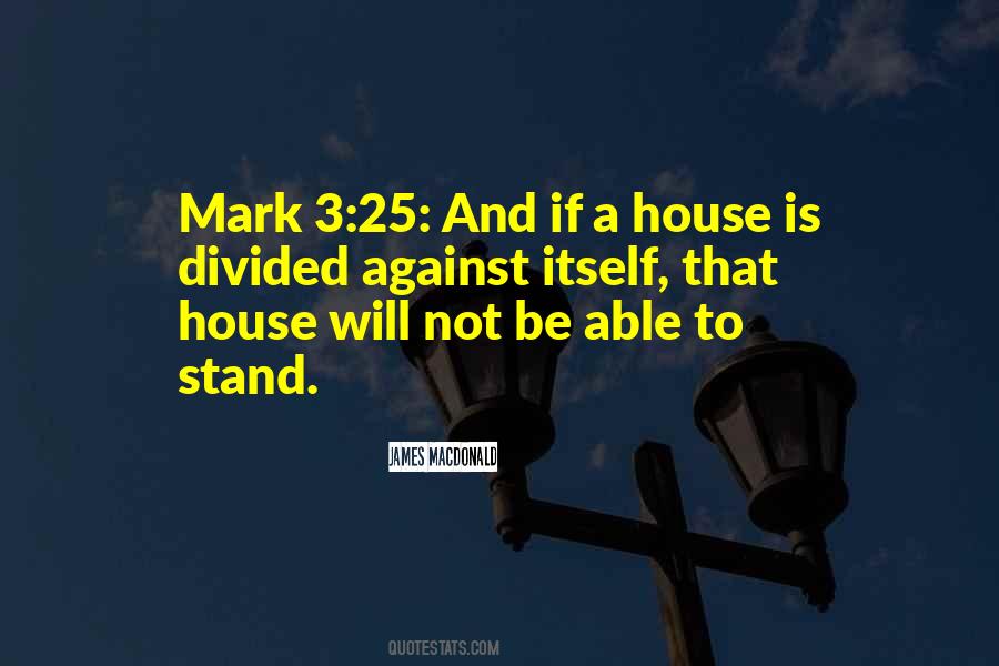 A House Divided Against Itself Quotes #960137
