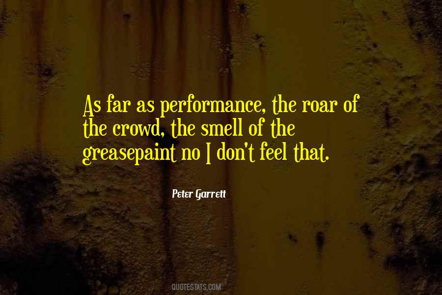 The Smell Of The Greasepaint Quotes #1175626 The Smell Of The Greasepaint Quotes #1175626
