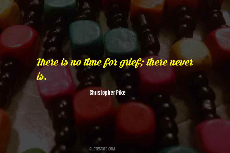 Grief Time Quotes #539716