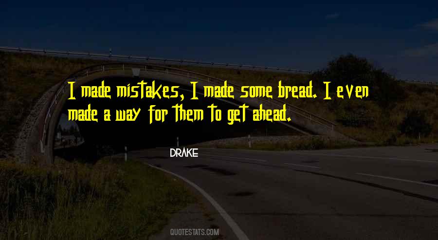 Made Mistakes Quotes #1283225