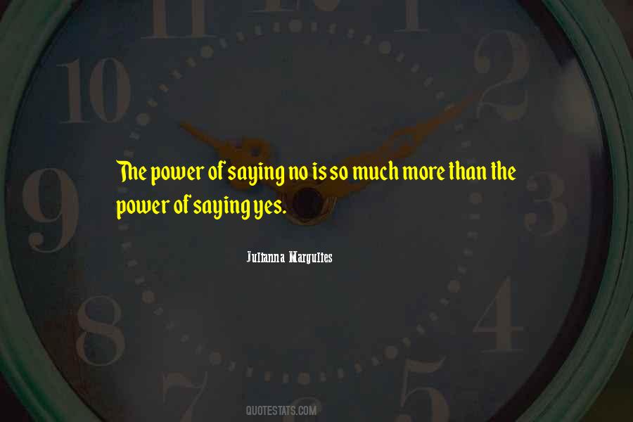 Power Of Yes Quotes #388280
