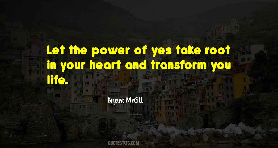 Power Of Yes Quotes #562898