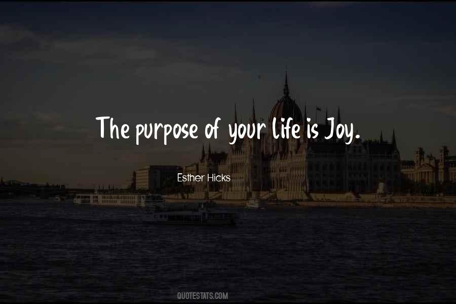 The Purpose Of Your Life Quotes #1090397