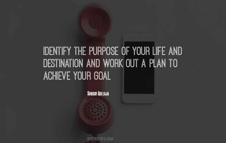 The Purpose Of Your Life Quotes #1554505