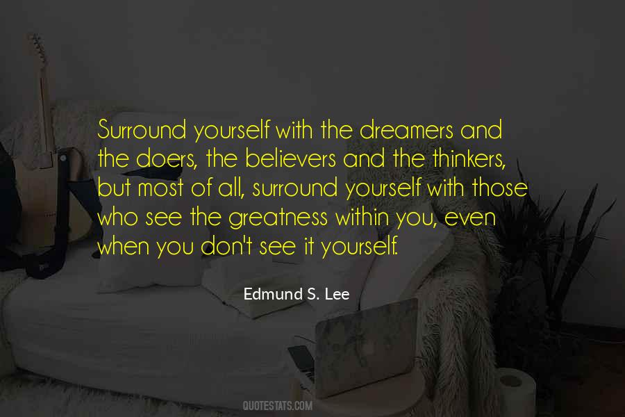 Surround Yourself With The Dreamers Quotes #1279437