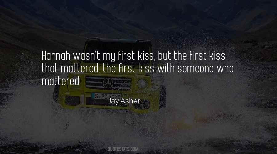 Quotes About The First Kiss #1584416