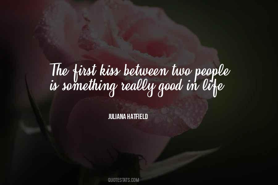 Quotes About The First Kiss #564498