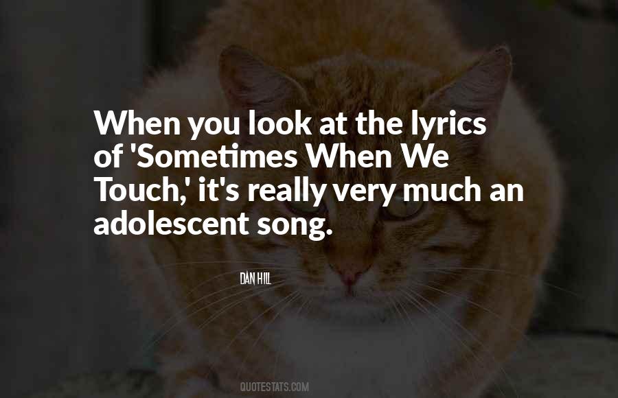 Sometimes When We Touch Quotes #1113842