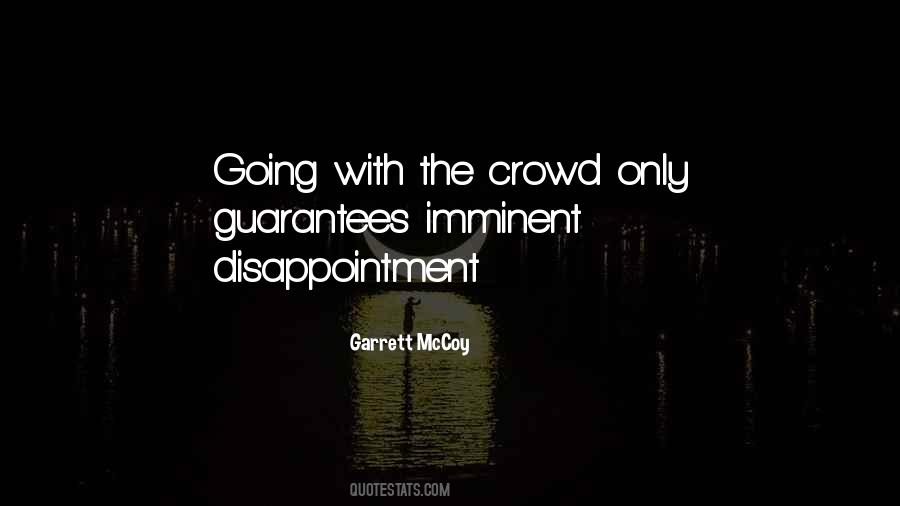 Quotes About Going With The Crowd #557001