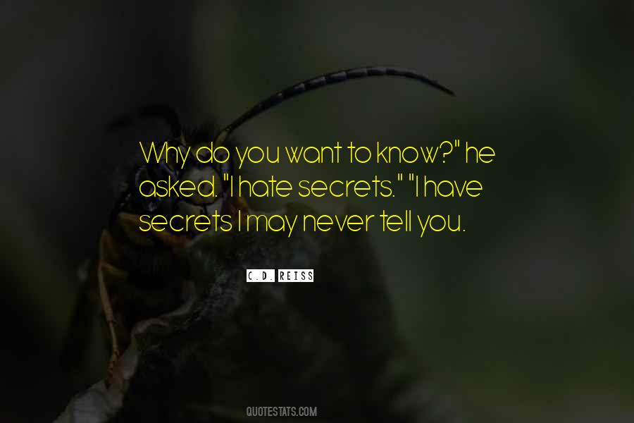 I Hate Secrets Quotes #1495820