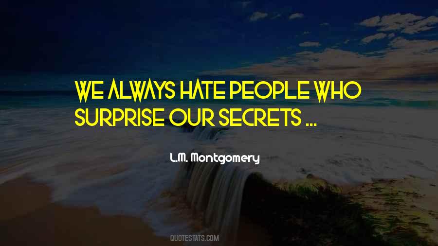 I Hate Secrets Quotes #367032