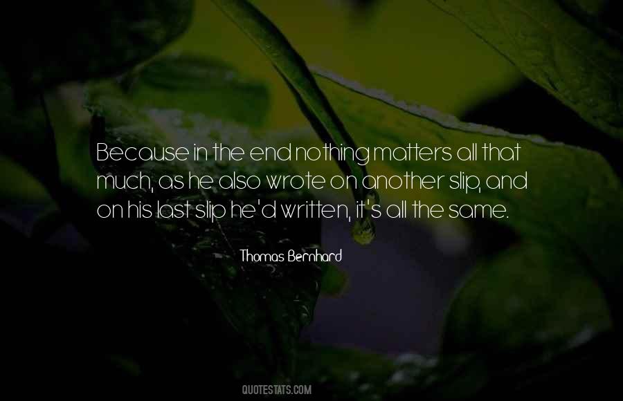 In The End All That Matters Quotes #1220319