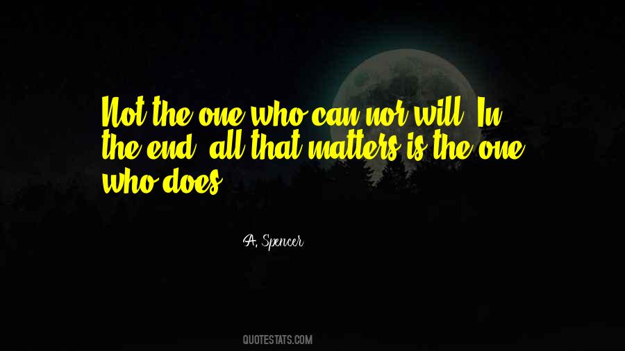 In The End All That Matters Quotes #681258