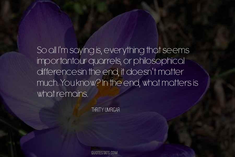 In The End All That Matters Quotes #70673