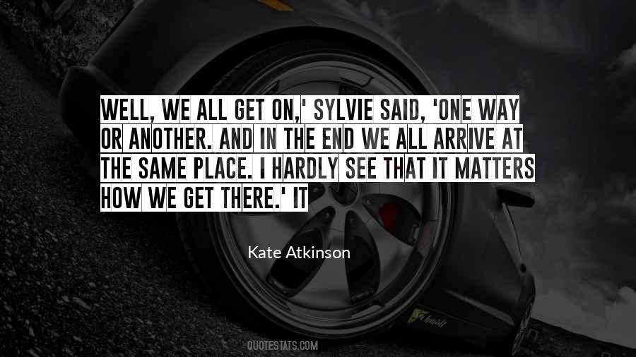 In The End All That Matters Quotes #711345