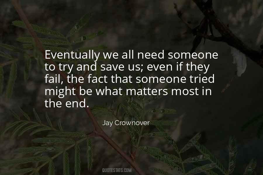 In The End All That Matters Quotes #882105