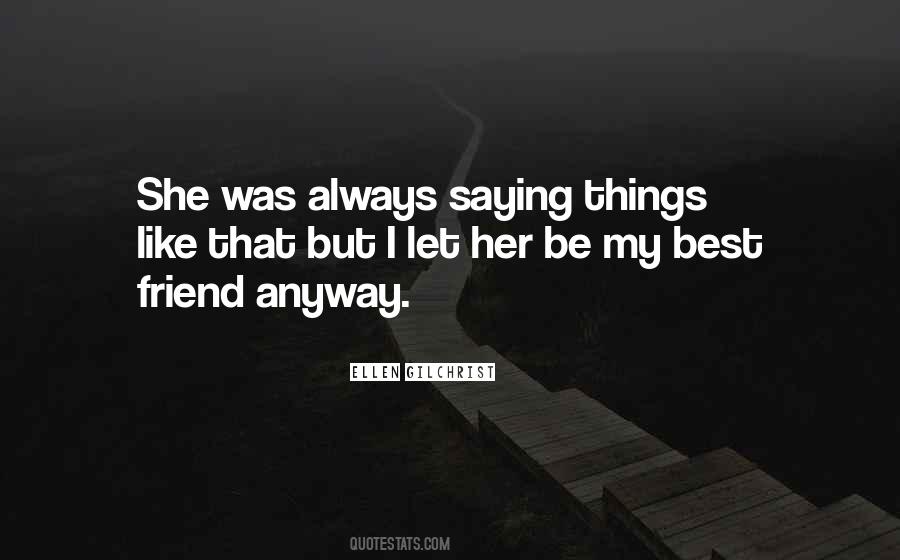 Always Be My Friend Quotes #133934