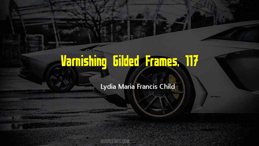 Lydia Maria Child Quotes #1399134