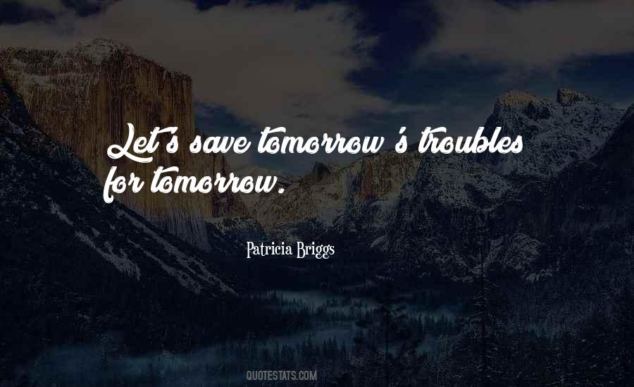 For Tomorrow Quotes #1134497