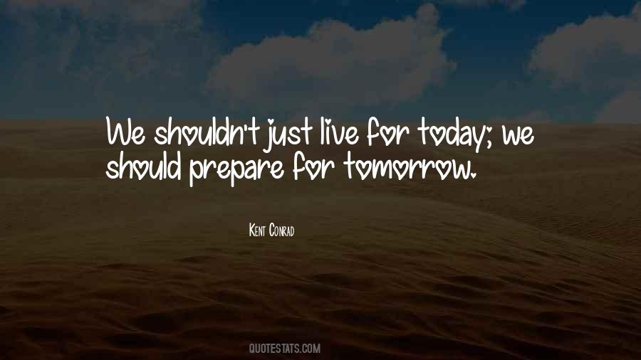 For Tomorrow Quotes #1273369