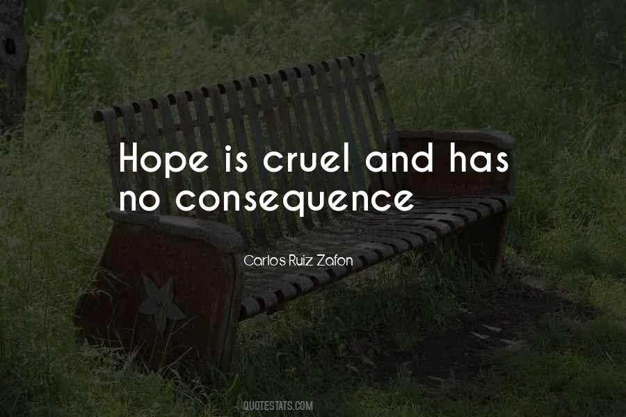 Hope Is Cruel Quotes #103541