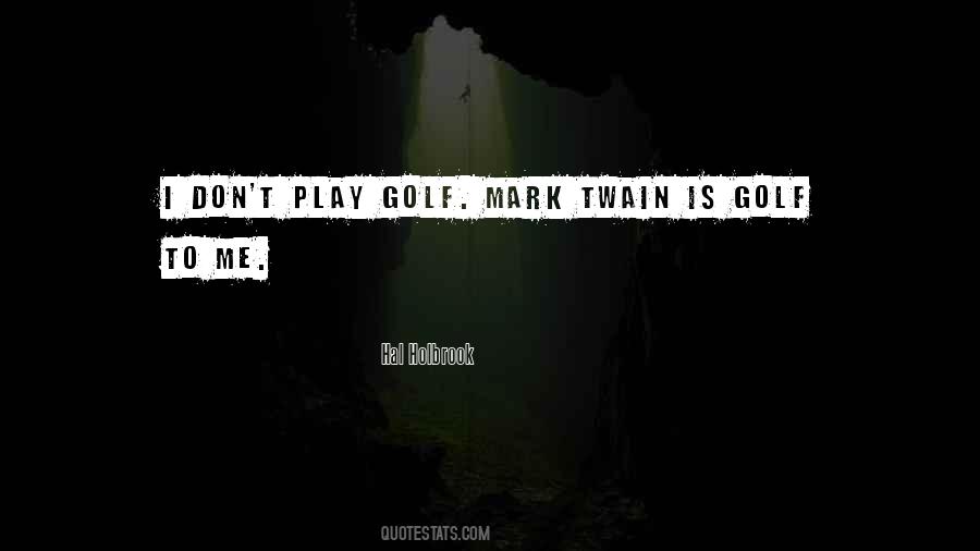 Play Golf Quotes #1561019