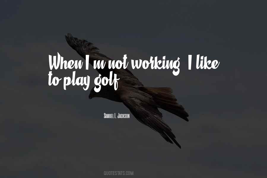 Play Golf Quotes #1567491