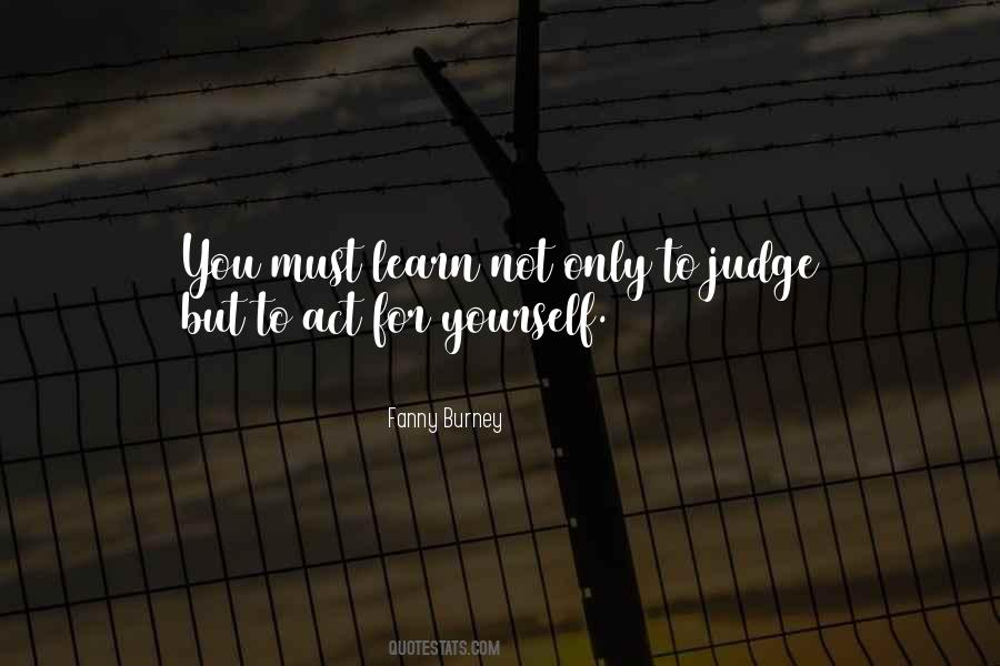 Learn For Yourself Quotes #1363639