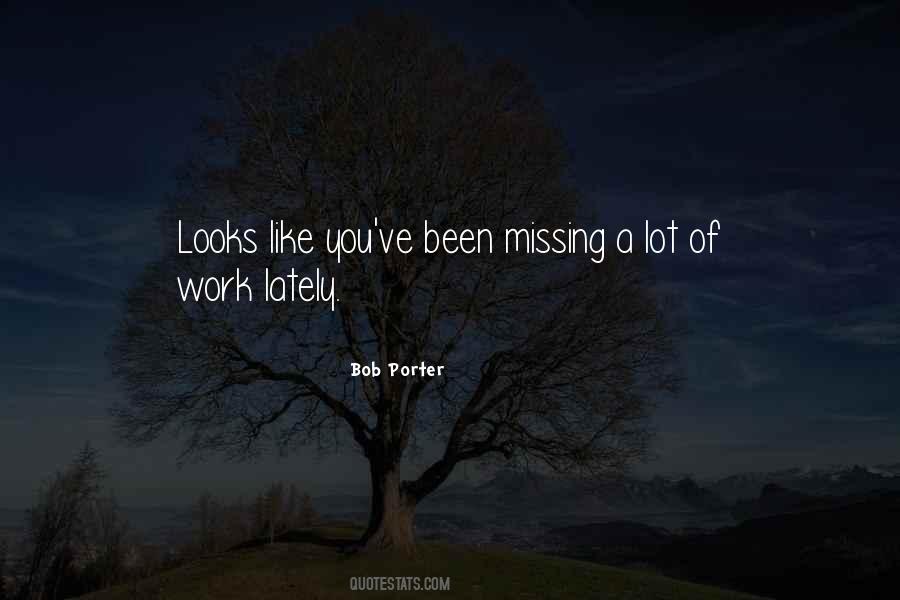 Quotes About Missing Work #1123099