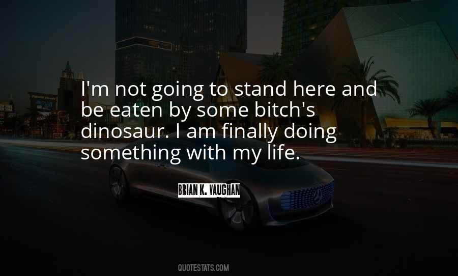 Going With Life Quotes #445030