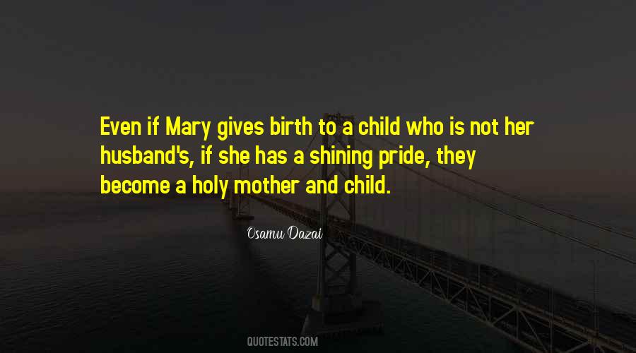 Mother Gives Birth Quotes #1752211