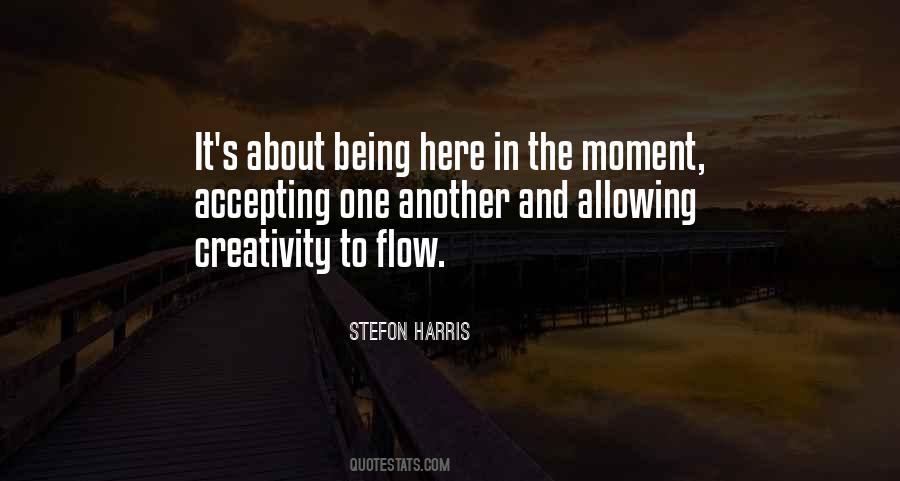 Quotes About Being In The Flow #91687