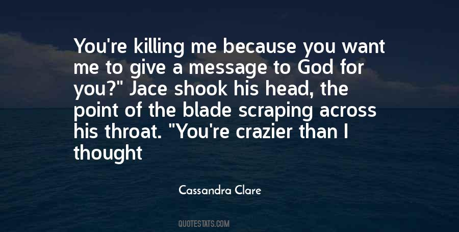 My Head Is Killing Me Quotes #758057