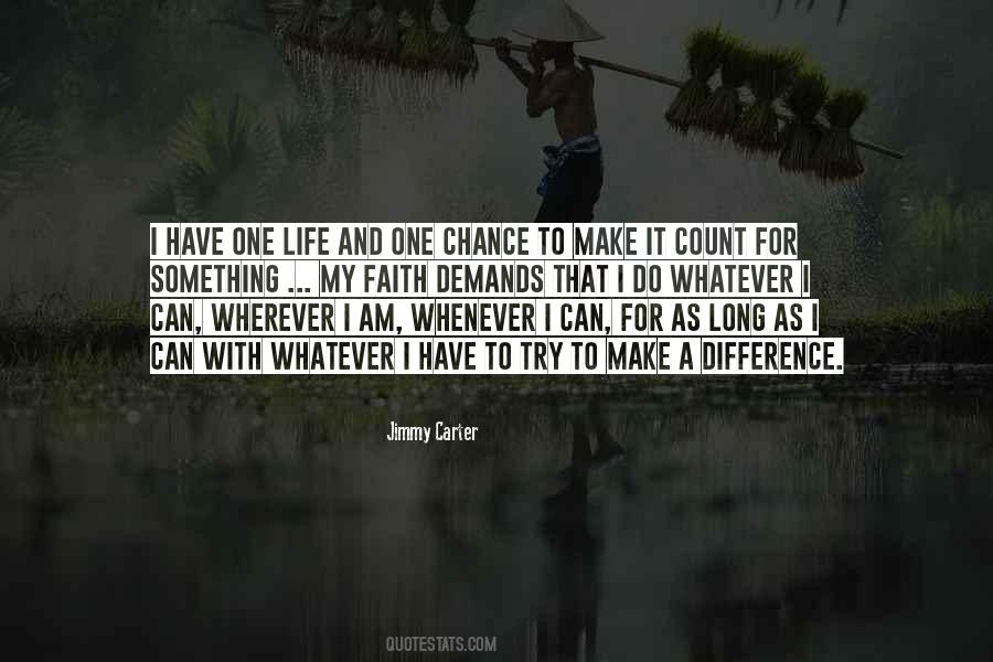 I Have One Life Quotes #870769