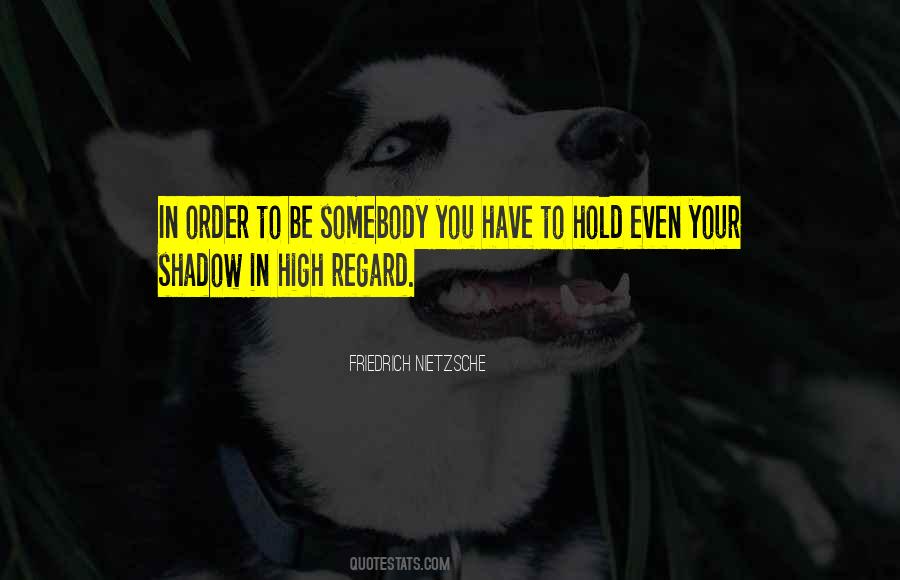 Even Your Shadow Quotes #1097624