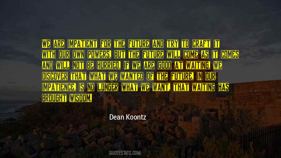 Waiting Wisdom Quotes #1752209
