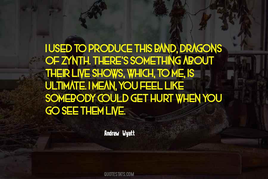 I Used To Like You Quotes #1179566