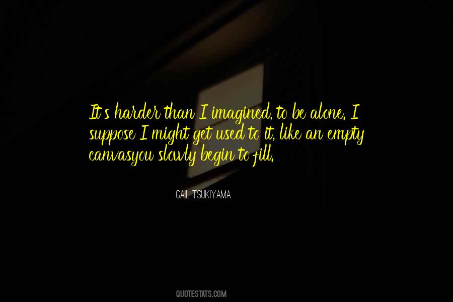 I Used To Like You Quotes #1479586