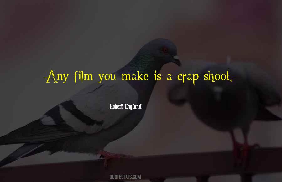 Film Shoot Quotes #1643039