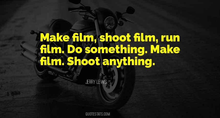 Film Shoot Quotes #1661581