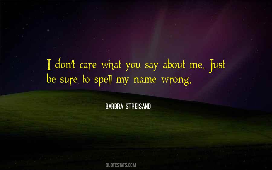 Spell My Name Wrong Quotes #262674