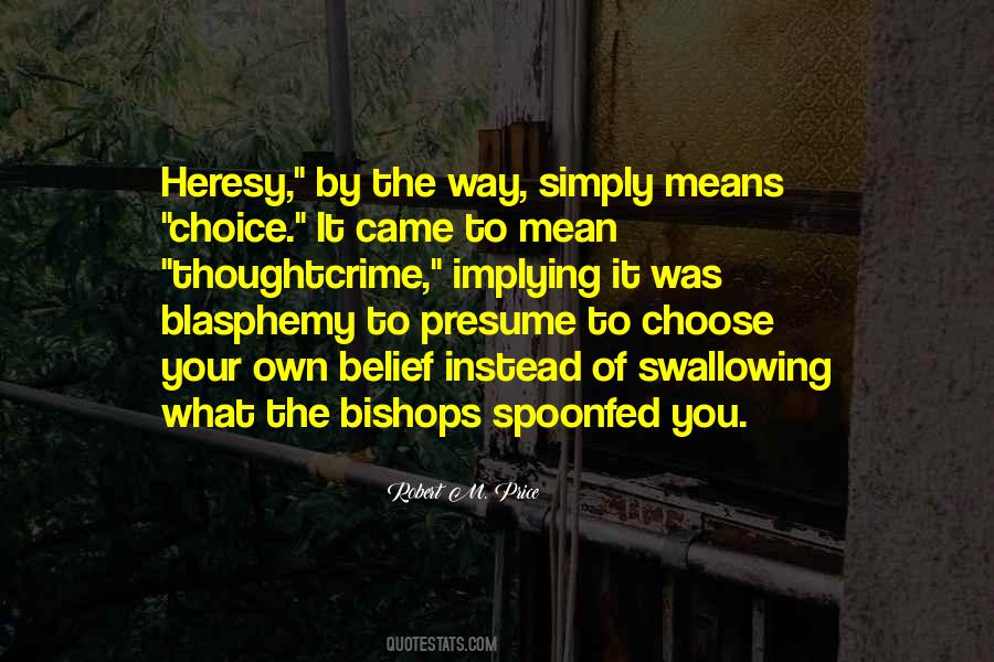 It Was Your Choice Quotes #1059222
