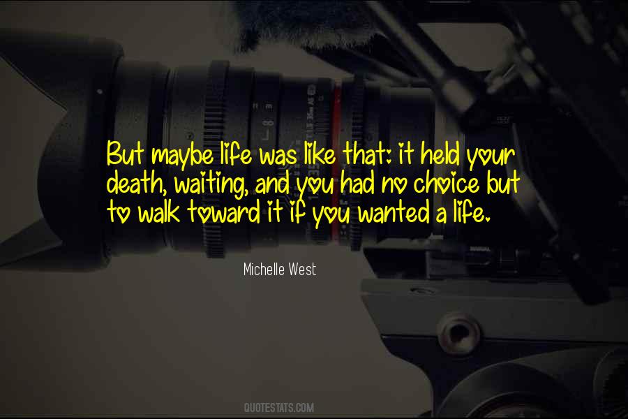 It Was Your Choice Quotes #1603878