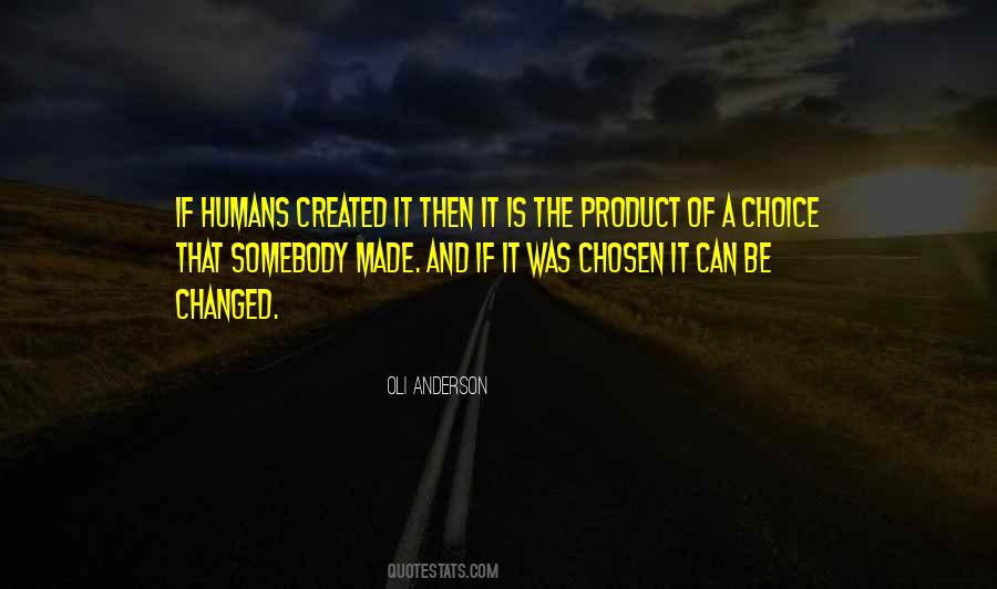 It Was Your Choice Quotes #1819952