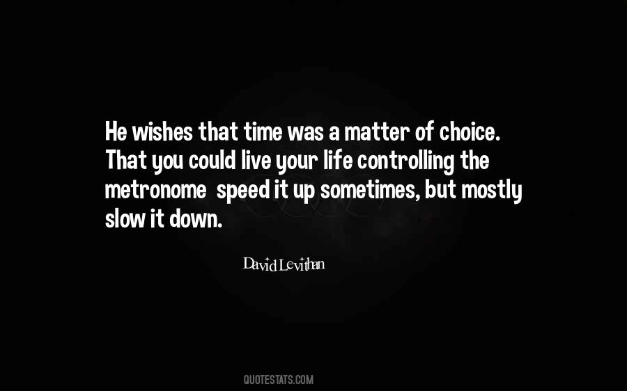 It Was Your Choice Quotes #230657