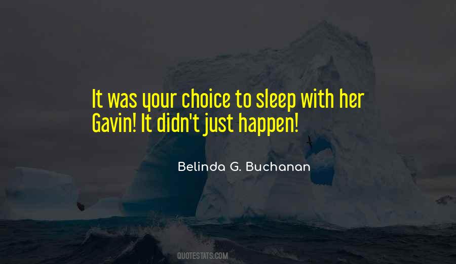 It Was Your Choice Quotes #596506